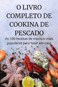 bokomslag O Livro Completo de Cookina de Pescado