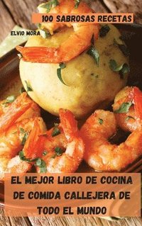 bokomslag El Mejor Libro de Cocina de Comida Callejera de Todo El Mundo