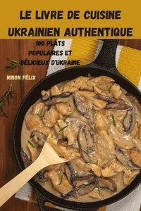 bokomslag Livre de Cuisine Ukrainien Authentique