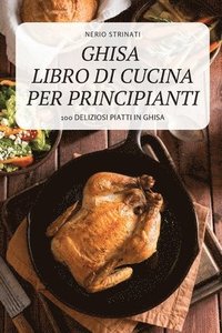 bokomslag Ghisa Libro Di Cucina Per Principianti