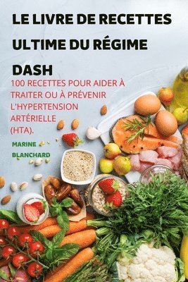 bokomslag Le Livre de Recettes Ultime Du Rgime Dash