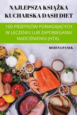 bokomslag Najlepsza Ksi&#260;&#379;ka Kucharska Dash Diet