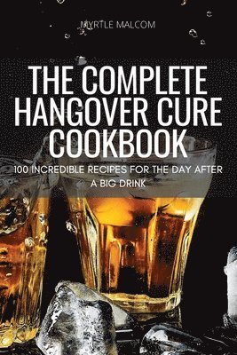 bokomslag The Complete Hangover Cure Cookbook