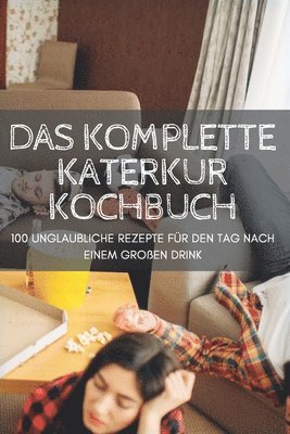 bokomslag Das Komplette Katerkur Kochbuch