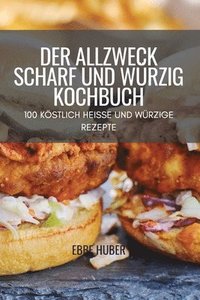 bokomslag Der Allzweck Scharf Und Wrzig Kochbuch