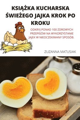 bokomslag Ksi&#260;&#379;ka Kucharska &#346;wie&#379;ego Jajka Krok Po Kroku