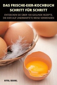 bokomslag Das Frische-Eierkochbuch - Schritt Fr Schritt