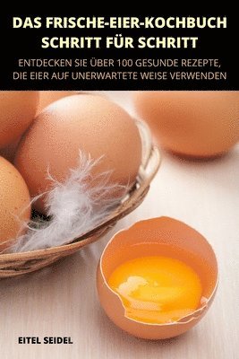 bokomslag Das Frische-Eierkochbuch - Schritt Fr Schritt