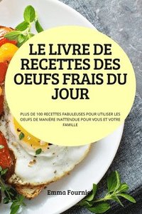 bokomslag Le Livre de Recettes Des Oeufs Frais Du Jour