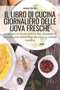 bokomslag Il Libro Di Cucina Giornaliero Delle Uova Fresche