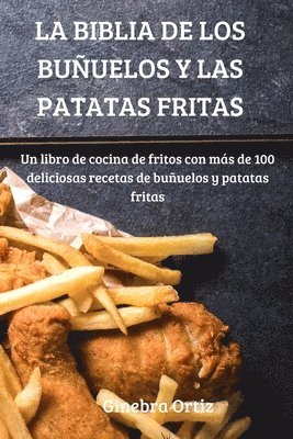 bokomslag La Biblia de Los Buuelos Y Las Patatas Fritas