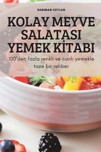 bokomslag Kolay Meyve Salatasi Yemek K&#304;tabi