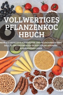 Vollwertiges Pflanzenkochbuch 1