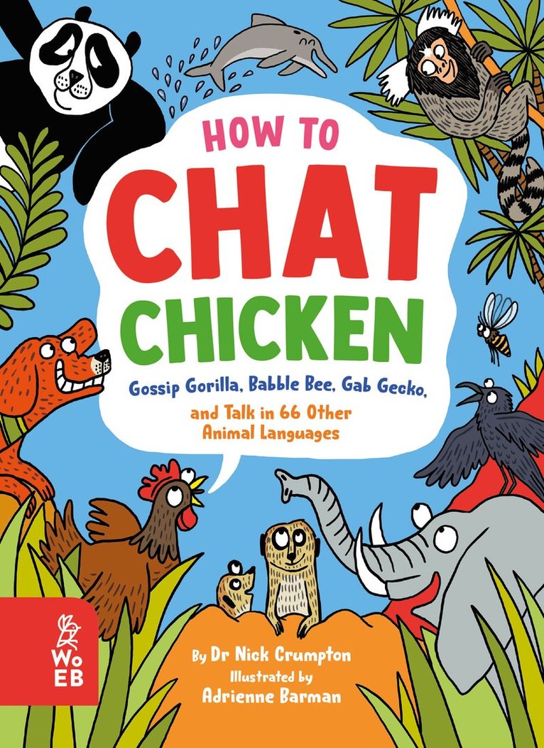 How to Chat Chicken, Gossip Gorilla, Babble Bee, Gab Gecko and Talk in 66 Other Animal Languages 1