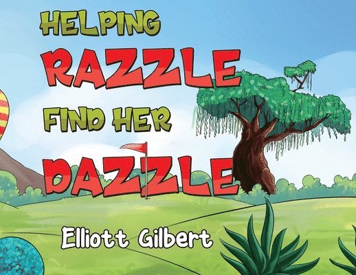 Elliott Gilbert - Helping Razzle Find Her Dazzle, Häftad
