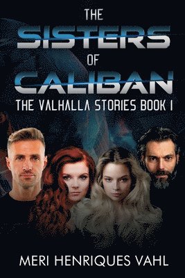 bokomslag The Sisters of Caliban. The Valhalla Stories Book I