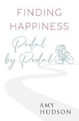 Finding happiness Pedal by Pedal 1