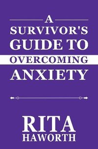bokomslag Survivor's Guide to Overcoming Anxiety