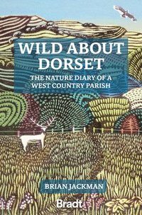 bokomslag Wild About Dorset