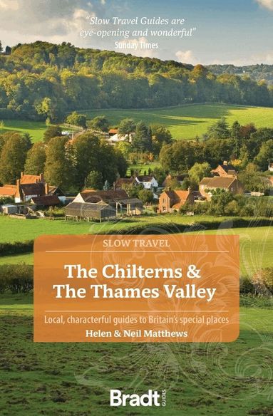 Helen Matthews, Neil Matthews - Chilterns & the Thames Valley (Slow Travel), Häftad