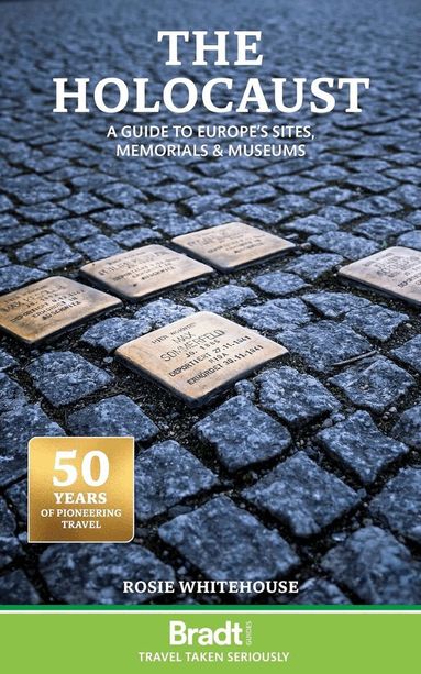 Rosie Whitehouse - Holocaust:  A Guide to Europe's Sites, Memorials and Museums, Häftad