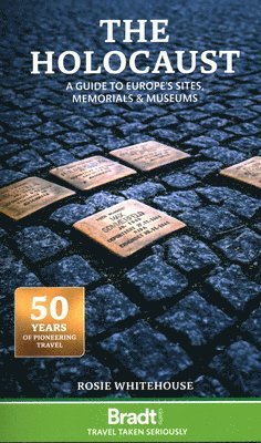 bokomslag The Holocaust:  A Guide to Europe's Sites, Memorials and Museums