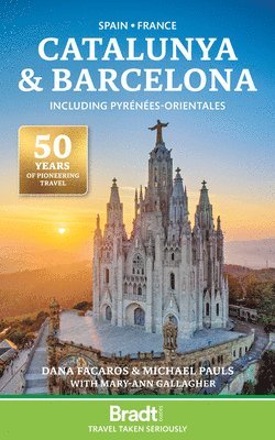 Dana Facaros, Michael Pauls, Mary-Ann Gallagher - Bradt Travel Guide: Catalunya & Barcelona including Pyrénées-Orientales, Häftad