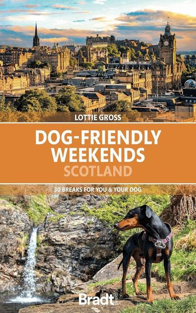Lottie Gross - Dog-Friendly Weekends Scotland, Häftad