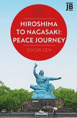 bokomslag Hiroshima to Nagasaki: Peace Journey