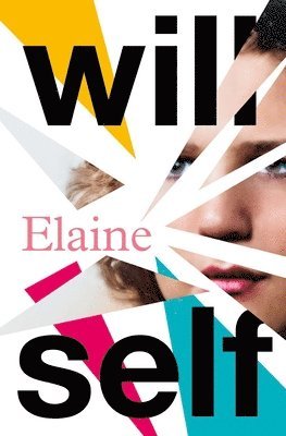 Will Self - Elaine, Inbunden