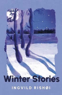 Ingvild Rishøi - Winter Stories, Inbunden