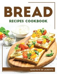 bokomslag Bread Recipes Cookbook