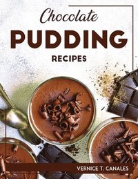 bokomslag Chocolate Pudding Recipes