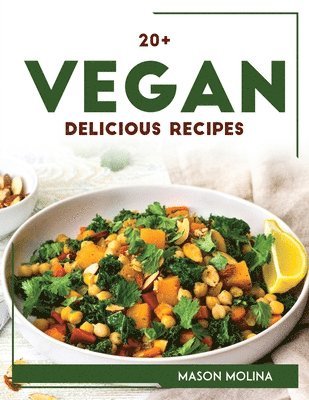bokomslag 20+ Vegan Delicious Recipes