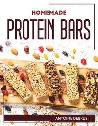 bokomslag Homemade Protein Bars