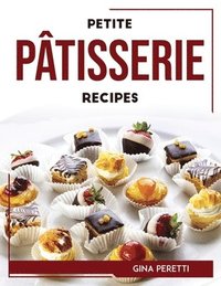 bokomslag Petite Ptisserie Recipes