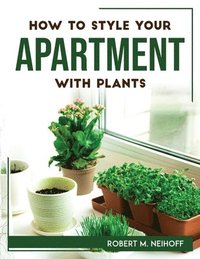 bokomslag How to style your apartment with plants