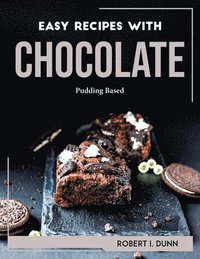 bokomslag Easy Recipes with Chocolate