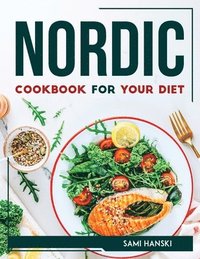 bokomslag Nordic Cookbook for Your Diet