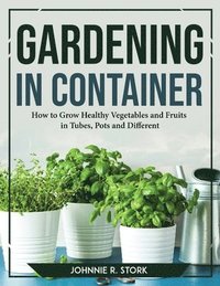 bokomslag Gardening in Container