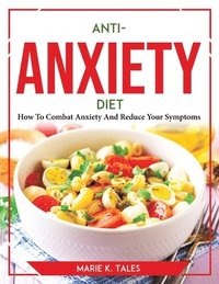 bokomslag Anti-Anxiety Diet