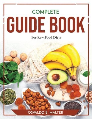 Complete Guide book For Raw Food Diets 1