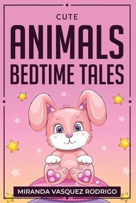 bokomslag Cute Animals Bedtime Tales