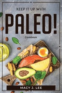 bokomslag Keep It Up with Paleo!