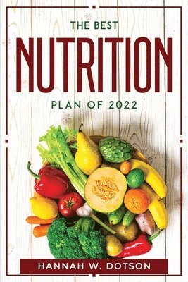 bokomslag The Best Nutrition Plan Of 2022