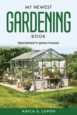 My Newest Gardening Book 1