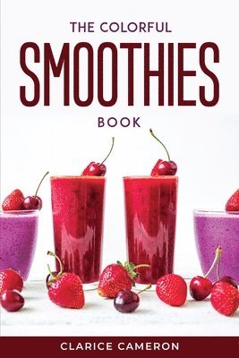 bokomslag Colorful Smoothies Book
