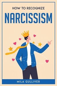 bokomslag How to Recognize Narcissism