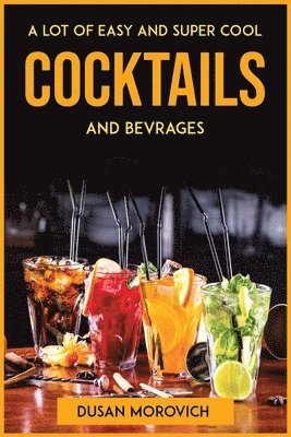 A lot of easy and super cool cocktails and bevrages 1