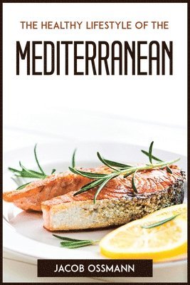 bokomslag Healthy Lifestyle Of The Mediterraneaneans
